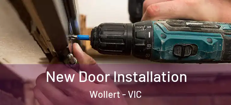 New Door Installation Wollert - VIC
