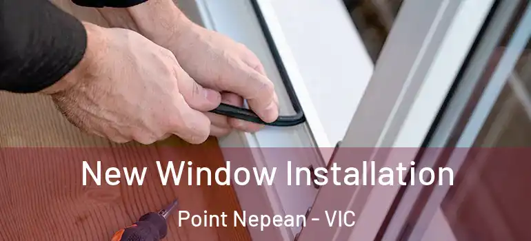 New Window Installation Point Nepean - VIC
