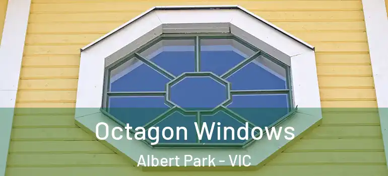 Octagon Windows Albert Park - VIC