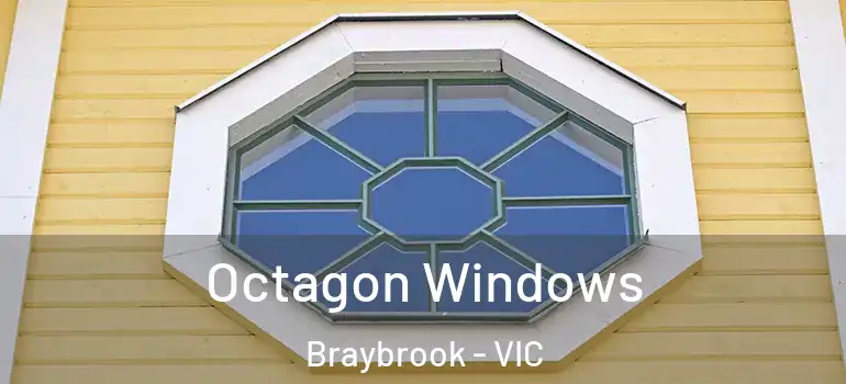 Octagon Windows Braybrook - VIC