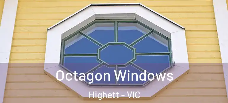 Octagon Windows Highett - VIC
