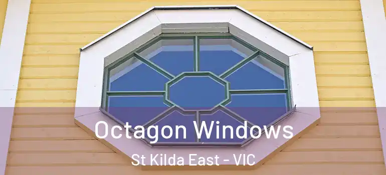 Octagon Windows St Kilda East - VIC