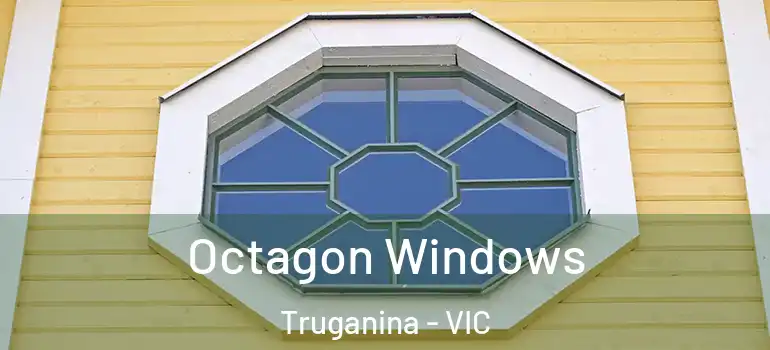 Octagon Windows Truganina - VIC