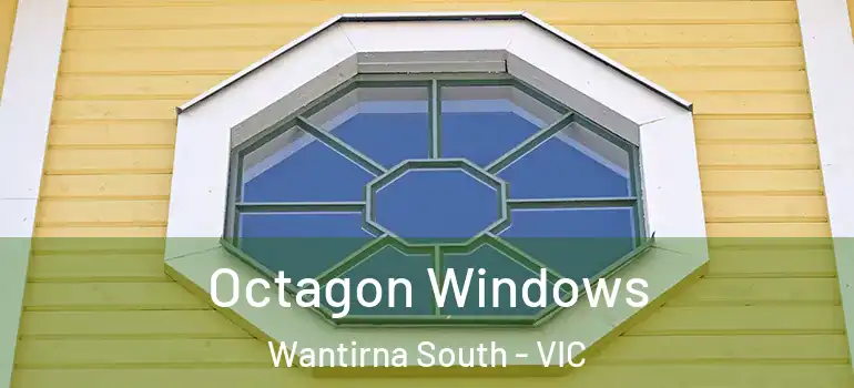 Octagon Windows Wantirna South - VIC