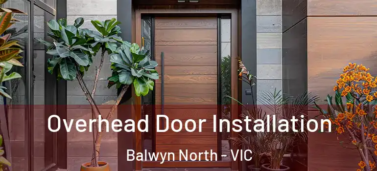 Overhead Door Installation Balwyn North - VIC