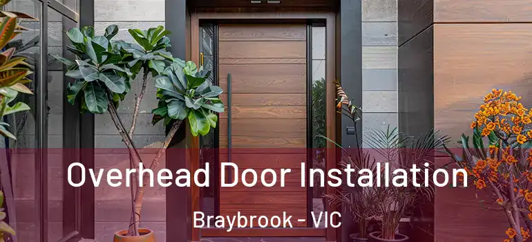  Overhead Door Installation Braybrook - VIC