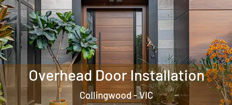 Overhead Door Installation Collingwood - VIC