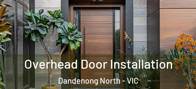  Overhead Door Installation Dandenong North - VIC