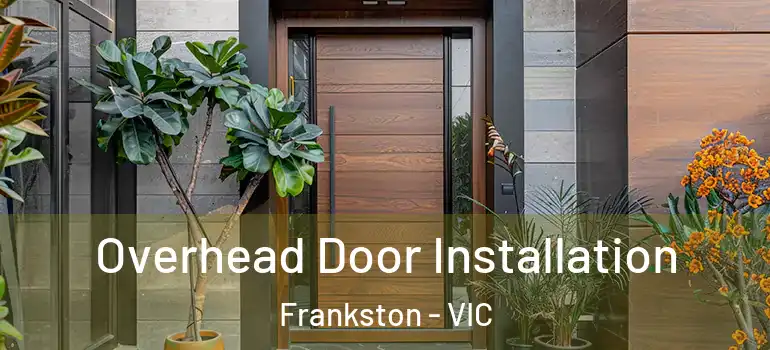  Overhead Door Installation Frankston - VIC