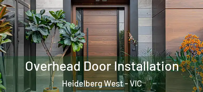 Overhead Door Installation Heidelberg West - VIC