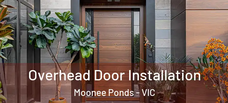  Overhead Door Installation Moonee Ponds - VIC