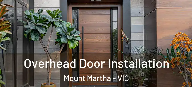 Overhead Door Installation Mount Martha - VIC