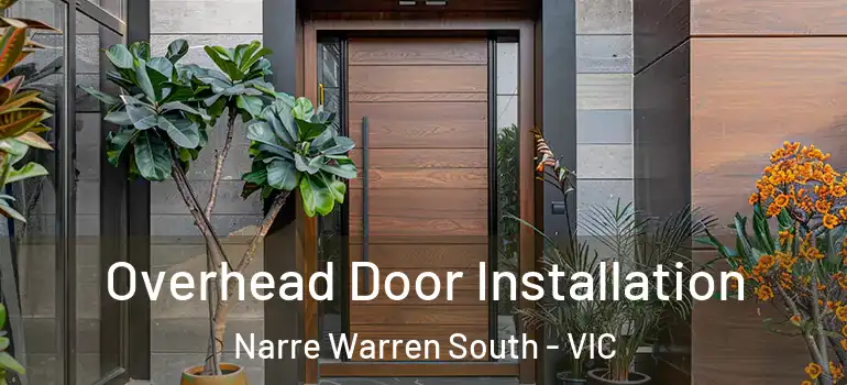 Overhead Door Installation Narre Warren South - VIC