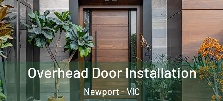 Overhead Door Installation Newport - VIC