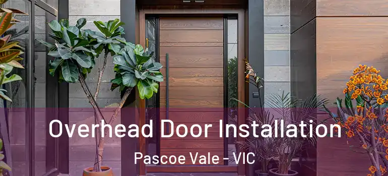  Overhead Door Installation Pascoe Vale - VIC