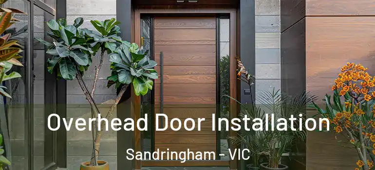  Overhead Door Installation Sandringham - VIC