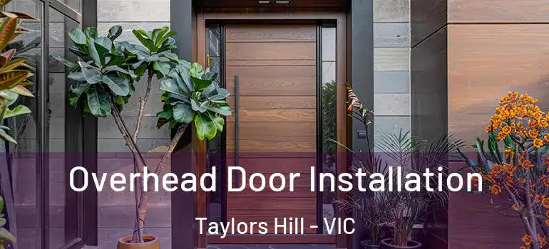 Overhead Door Installation Taylors Hill - VIC