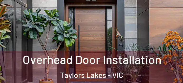 Overhead Door Installation Taylors Lakes - VIC