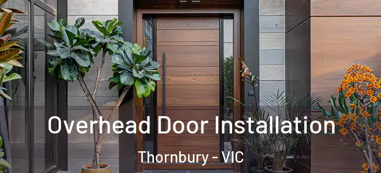 Overhead Door Installation Thornbury - VIC