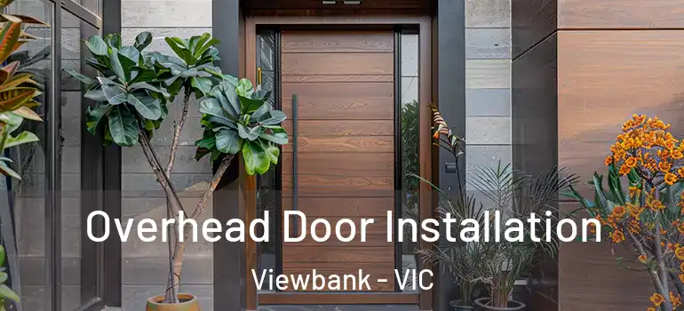 Overhead Door Installation Viewbank - VIC
