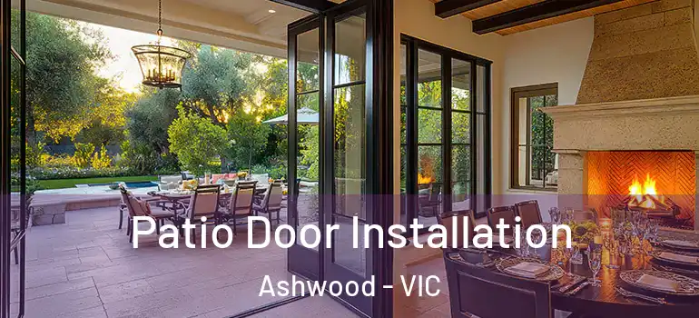  Patio Door Installation Ashwood - VIC