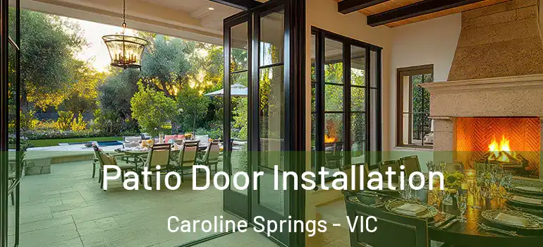 Patio Door Installation Caroline Springs - VIC
