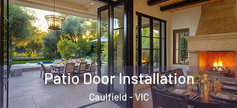  Patio Door Installation Caulfield - VIC