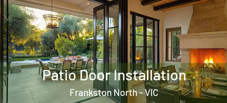 Patio Door Installation Frankston North - VIC