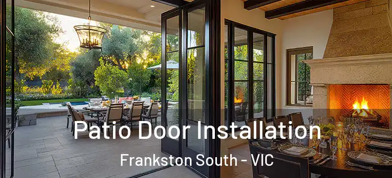 Patio Door Installation Frankston South - VIC