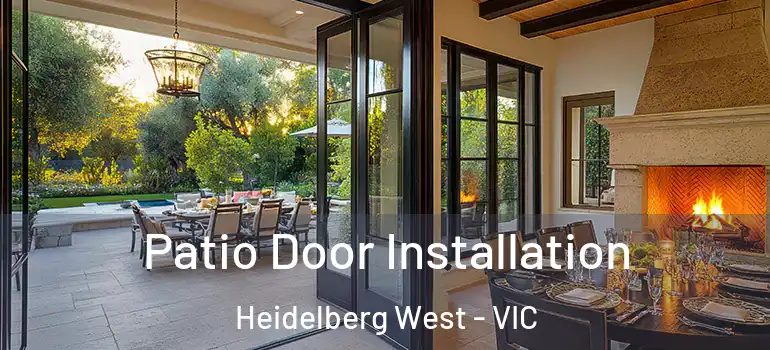  Patio Door Installation Heidelberg West - VIC