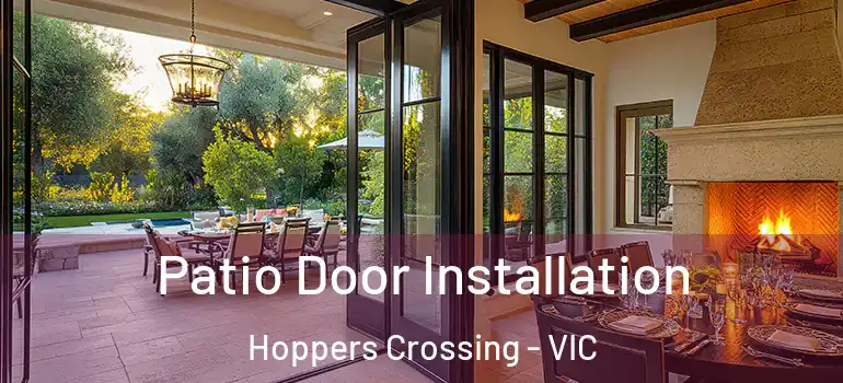 Patio Door Installation Hoppers Crossing - VIC