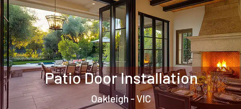 Patio Door Installation Oakleigh - VIC