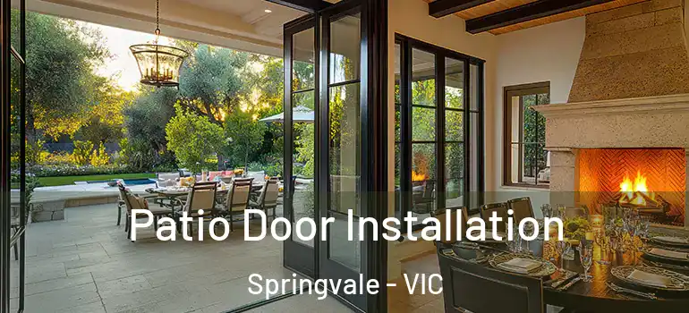 Patio Door Installation Springvale - VIC