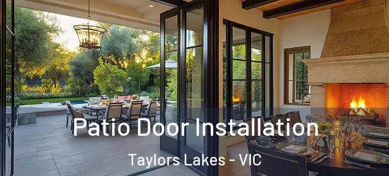 Patio Door Installation Taylors Lakes - VIC