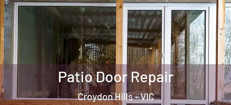 Patio Door Repair Croydon Hills - VIC