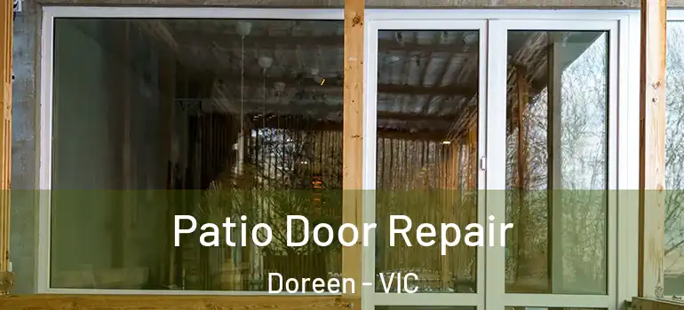 Patio Door Repair Doreen - VIC