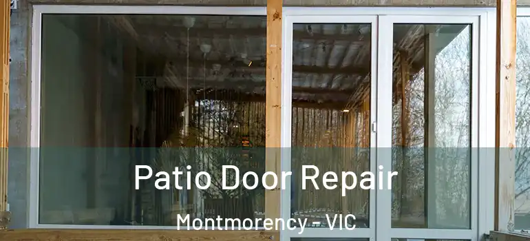 Patio Door Repair Montmorency - VIC