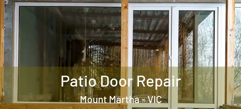 Patio Door Repair Mount Martha - VIC