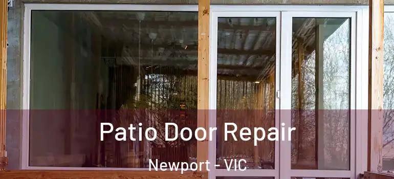  Patio Door Repair Newport - VIC