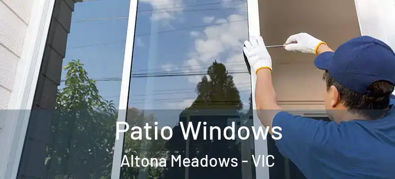 Patio Windows Altona Meadows - VIC