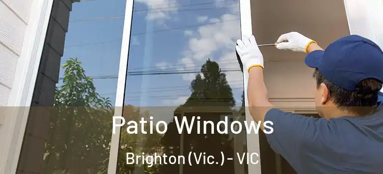 Patio Windows Brighton (Vic.) - VIC