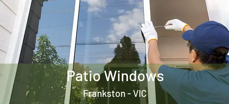 Patio Windows Frankston - VIC