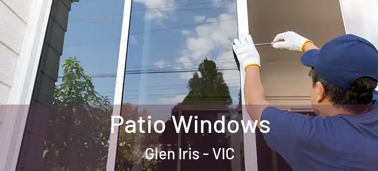  Patio Windows Glen Iris - VIC