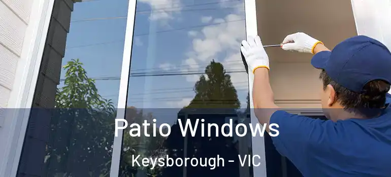 Patio Windows Keysborough - VIC