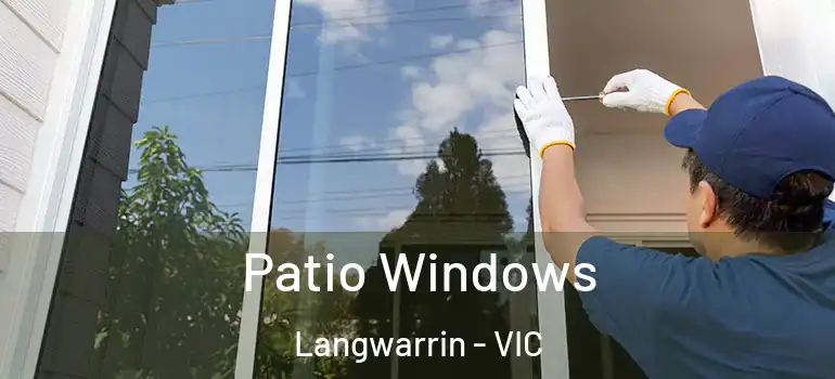 Patio Windows Langwarrin - VIC
