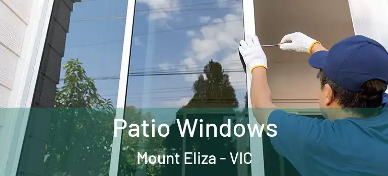 Patio Windows Mount Eliza - VIC