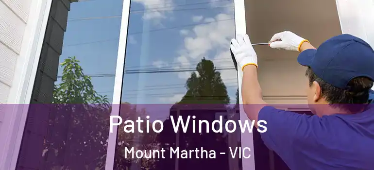 Patio Windows Mount Martha - VIC