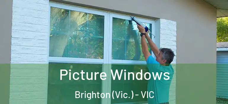 Picture Windows Brighton (Vic.) - VIC