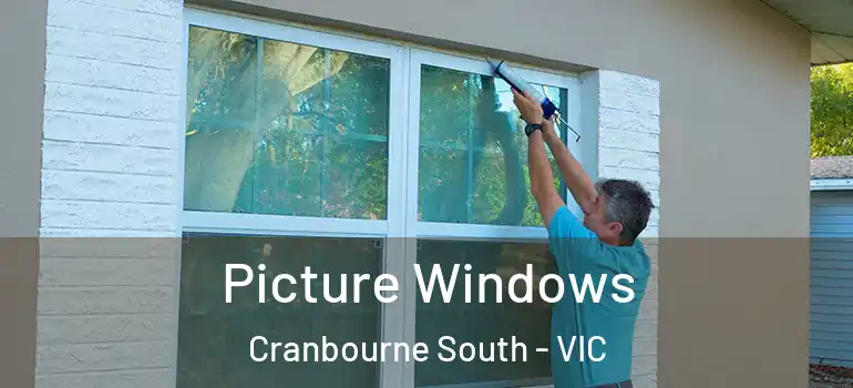 Picture Windows Cranbourne South - VIC