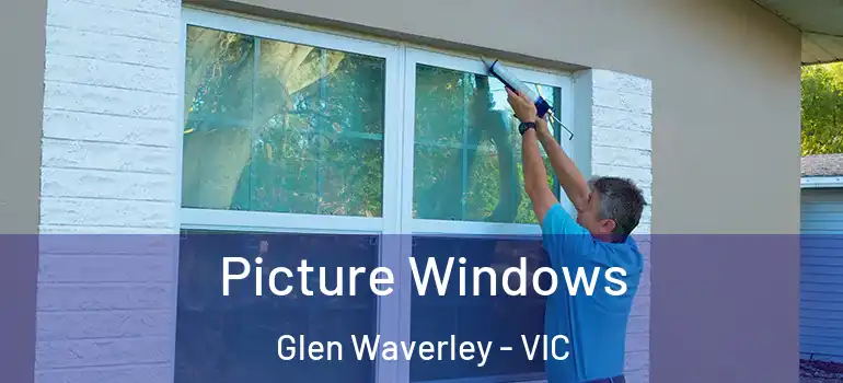 Picture Windows Glen Waverley - VIC